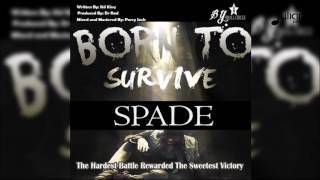 Spade - Born To Survive 