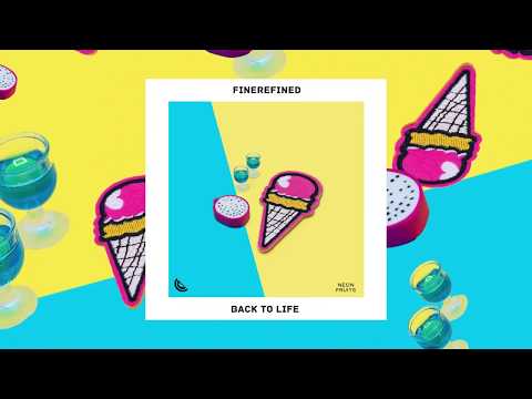 FineRefined - Back To Life