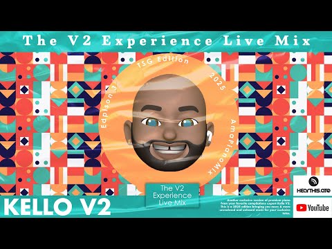 The V2 Experience Live Mix Episode 3 #TSG_Edition | AmaPianoMix 2025 | Kello V2