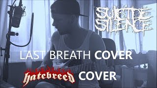 Suicide Silence - LAST BREATH (Hatebreed Cover) [Guitar Cover]