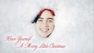 Billie Eilish - Have Yourself A Merry Little Christmas (Audio)