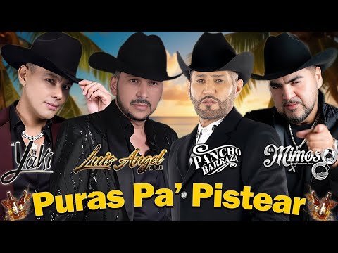 El Yaki, Mimoso, Barraza & Luis Ángel 🔥Puras Pa’ Pistear y Recordar 2025 🍻