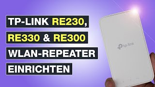 TP-Link RE230 Repeater einrichten ✅ Funktioniert auch für RE330, RE300 uvm. - Testventure