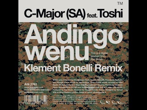 C-Major (SA) Toshi - Andingowenu Klement Bonelli Remix