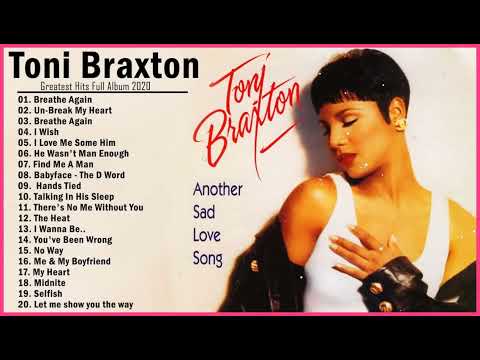 Toni Braxton Greatest Hits Full Album 2023 – Toni Braxton Best Of Playlist 2023