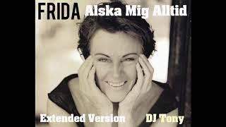 Frida (ABBA) - Alska Mig Alltid (Extended Version - DJ Tony)