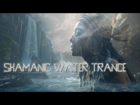 Shamanic Water Trance - Tribal Ambient - Downtempo - Healing Waters Soundscape Journey - 432 Hz
