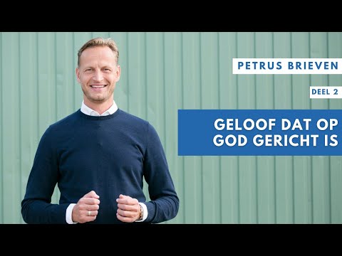 2 | 1 Petrus 1:13-25  | Geloof dat op God gericht is | Jacques Brunt