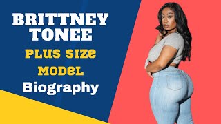 Brittney Tonee 🇺🇸...| American Plus-sized Curvy Model | Instagram Star | Fashion Model | Biography