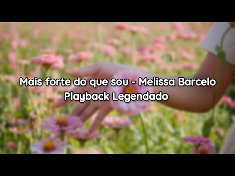 Mais forte do que sou - Melissa Barcelos Playback Legendado