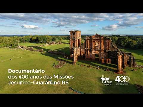 Documentário dos 400 anos das Missões Jesuítico-Guarani no RS