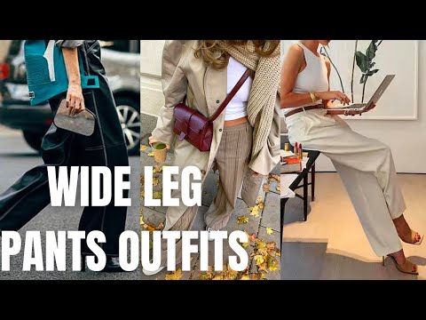 Wide Leg Pants Outfits Ideas. How to Wear Stylish...