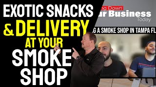 Selling Exotic Snack & Delivery Systems In Your Smoke Shop