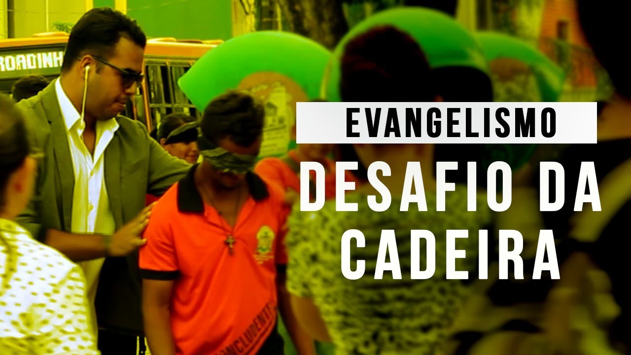 EVANGELISMO: DESAFIO DA CADEIRA
