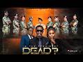 IS THE PRESIDENT DEAD
