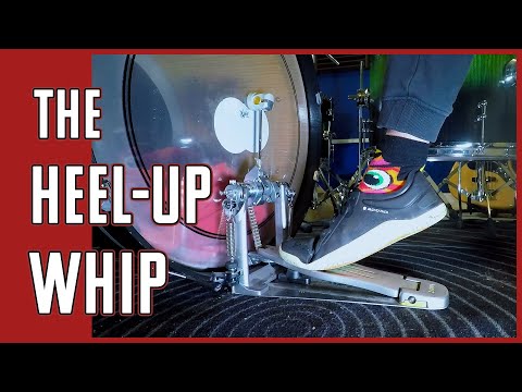 Heel-Up Whip (Kick Drum Technique)