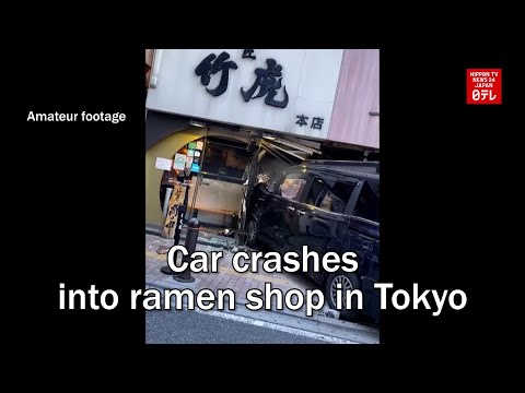 Car crashes into ramen shop in Tokyo