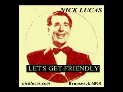 NICK LUCAS - Let's Get Friendly (1931)