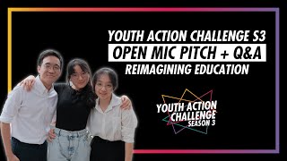 Youth Action Challenge S3E34: Pitch/Q&A; Reimagining Education