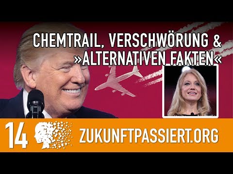 14. VON VERSCHWÖRUNG, THEORIEN UND »ALTERNATIVEN FAKTEN« - ZUKUNFT PASSIERT