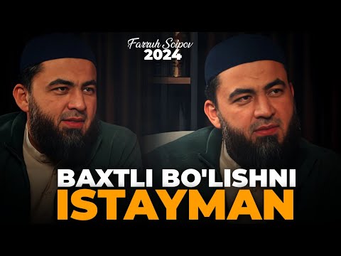 Baxtli bo'lishni istayman | Farruh Soipov 2024