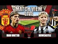 MANCHESTER UNITED 0-0 NEWCASTLE LIVE | MATCH VIEW