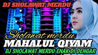 Download lagu DJ SHOLAWAT MERDU - MAHALUL QIYAM PALING ENAK DI DENGAR PENYEJUK HATI mp3