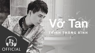 Vỡ Tan - Trịnh Thăng Bình