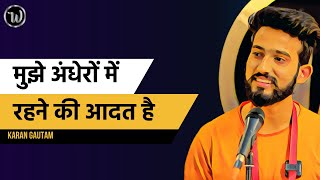 Andheron Mein Rahne Ki Aadat Hai By Karan | Poetry | Wordsutra Open Mic