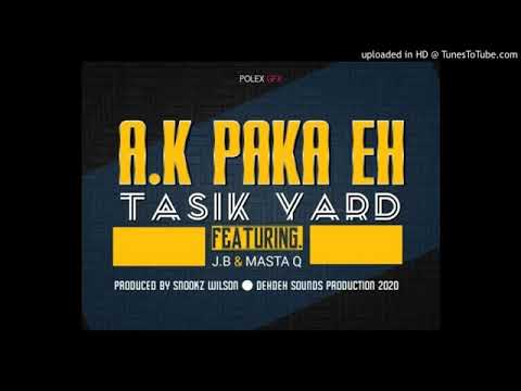 A.K PAKA EH - Tasik Yard ft. J.B & Masta Q [2020 PNG Musik]