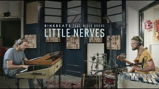 Binkbeats - Little Nerves video