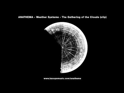 Anathema - The Gathering of the Clouds (clip) (from Weather Systems)