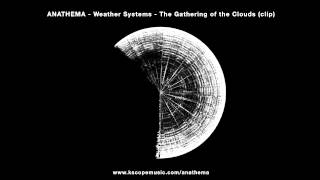 Anathema - The Gathering of the Clouds (clip) (from Weather Systems)