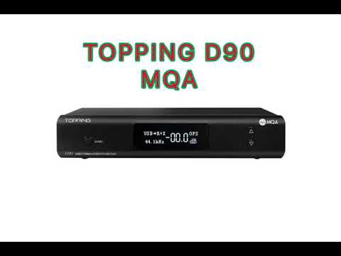 topping D90 MQA #topping