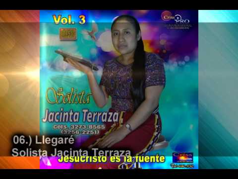 6.) Llegare - Solista Jacinta Terraza (Tel. 32738565 - 32562251) Nebaj, Quiche.