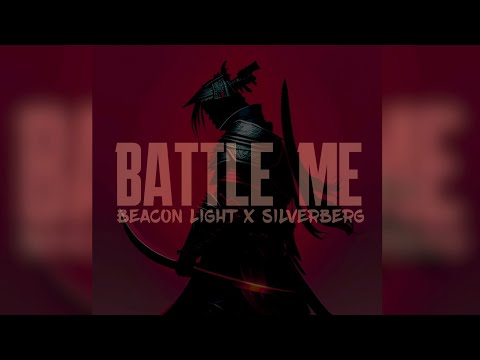 BATTLE ME - Beacon Light x Silverberg