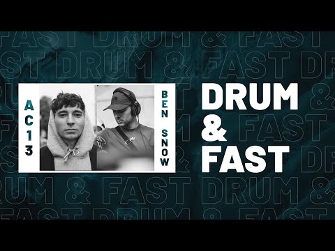 AC13 & Ben Snow | Drum & Fast (ft. Tartine)