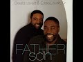 I Got You - Gerald Levert & Eddie Levert  Sr.(1995)
