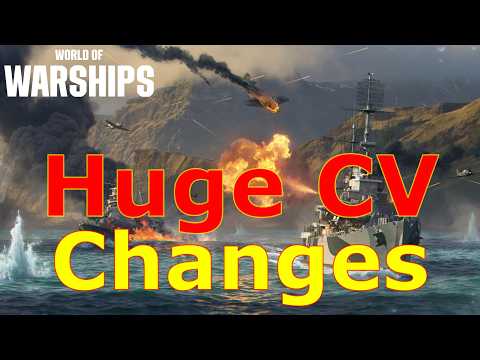 World of Warships- HUGE CV Changes Are Coming VERY Soon!