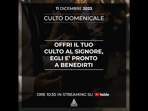 CULTO DOMENICALE 11/12/2022