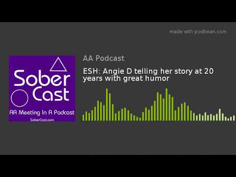 ESH: Angie D telling her story at 20 years with great humor