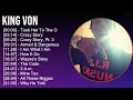 King Von 2025 MIX 1 HOUR Took Her To The O Crazy Story Crazy Story Pt 3 Armed Dangerous