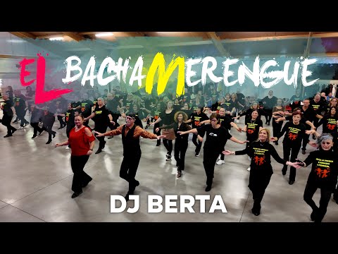 EL BACHAMERENGUE - DJ Berta (Official) | Group Dance & Latin Line Dance 2026