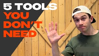 5 Tools You DON'T Need (BUT ARE AMAZING to Have)