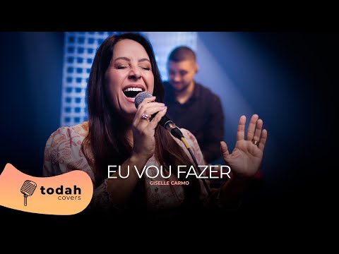 Giselle Carmo | Eu Vou Fazer [Cover Josué Freitas]