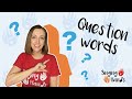 Makaton Topic - QUESTION WORDS - Singing Hands
