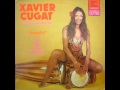 Xavier Cugat ..... El Cumbanchero