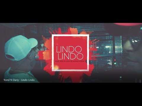 Yomil y el Dany - Lindo lindo (Video promocional)