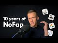 What I Learned From 10 Years Of NoFap