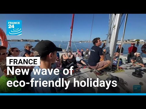 Sailing towards sustainability: France’s new wave of eco-friendly holidays